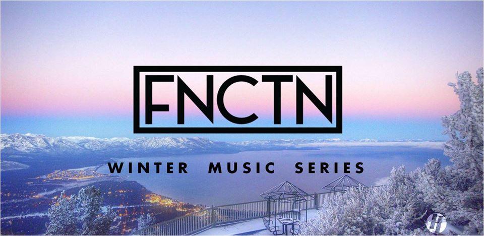 FNCTN Winter Music Series South Lake Tahoe